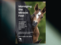 Managing the Miracle Foal - Handbook for Owners of Premature & Dysmature Foals (Amazon)